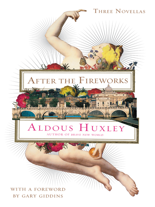 Title details for After the Fireworks by Aldous Huxley - Available